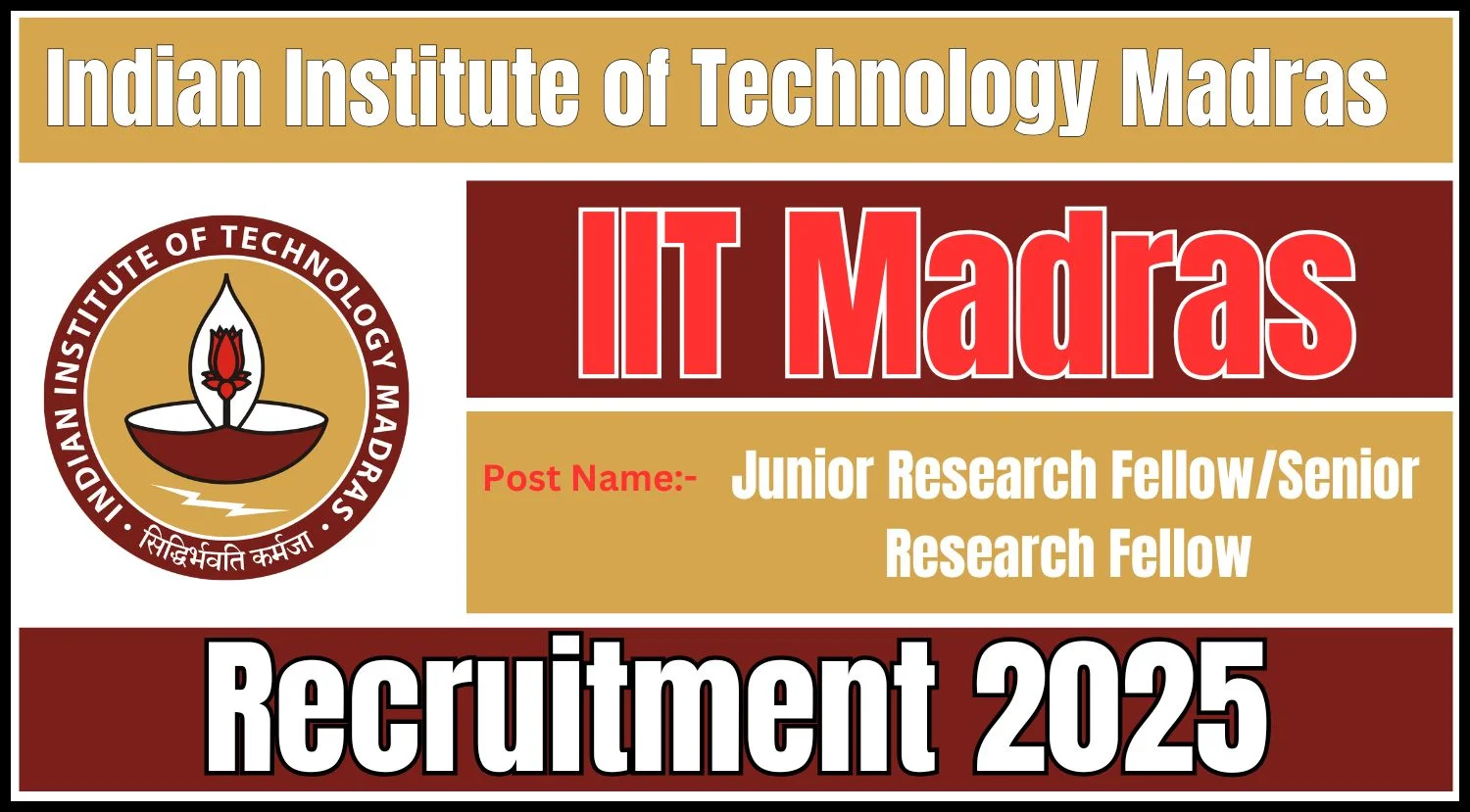 IIT Madras Recruitment 2025